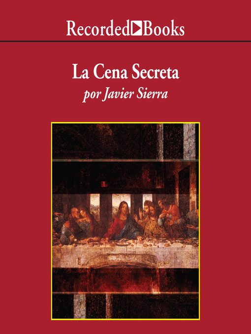 Title details for La cena secreta by Javier Sierra - Available